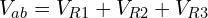 \begin{align*}V_{ab}=V_{R1}+V_{R2}+V_{R3}\end{align*}