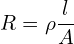 \begin{align*}R=\rho\frac{l}{A}\end{align*}