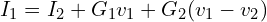 \begin{align*}I_{1}=I_{2}+G_{1}v_{1}+G_{2}(v_{1}-v_{2})\\\end{align*}