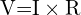 \begin{align*}\mbox{V=I}\times\mbox{R}\end{align*}