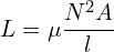 \begin{align*}L=\mu\frac{N^2A}{l}\end{align*}