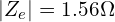 \begin{align*}|Z_{e}|=1.56 \Omega\end{align*}