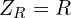 \begin{align*}Z_{R}=R\end{align*}