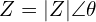 \begin{equation*}Z=|Z|\angle \theta\end{equation*}