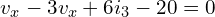 \begin{align*}v_{x}-3v_{x}+6i_{3}-20=0\end{align*}