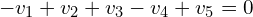 \begin{align*}-v_1+v_2+v_3-v_4+v_5=0\end{align*}