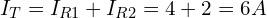 \begin{align*}I_{T}=I_{R1}+I_{R2}=4+2=6A\end{align*}