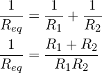Rendered by QuickLaTeX.com \begin{align*}\frac{1}{R_{eq}}&=\frac{1}{R_{1}}+\frac{1}{R_{2}}\\\frac{1}{R_{eq}}&=\frac{R_{1}+R_{2}}{R_{1}R_{2}}\end{align*}