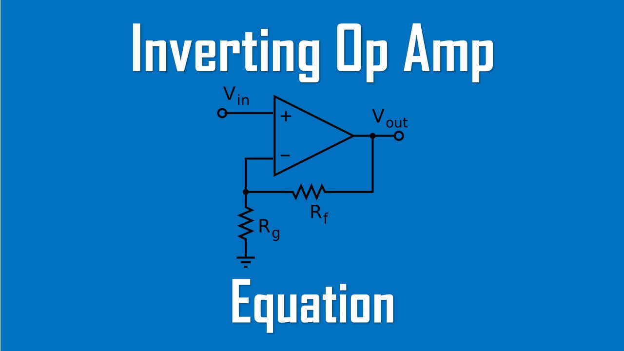 Inverting Op Amp Equation - Inverting Operational Amplifier – Wira ...