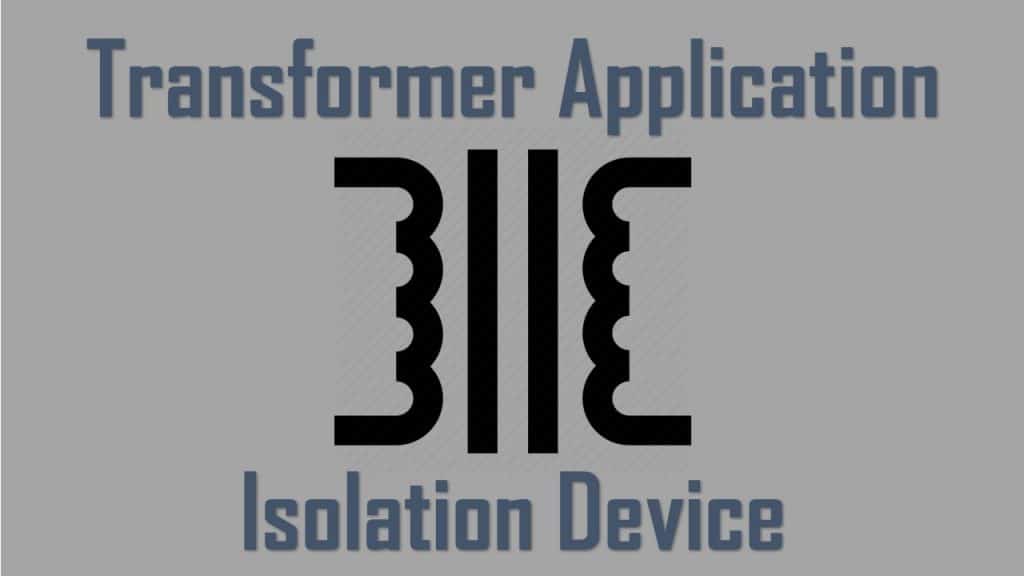 transformer as an isolation device