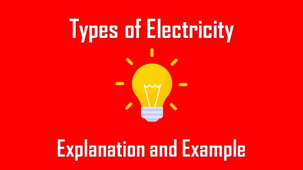 The Different Types of Electricity